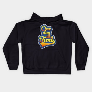 One day at a time Kids Hoodie